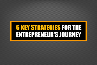 Illustration for article titled 6 Key Strategies For The Entrepreneur’s Journey